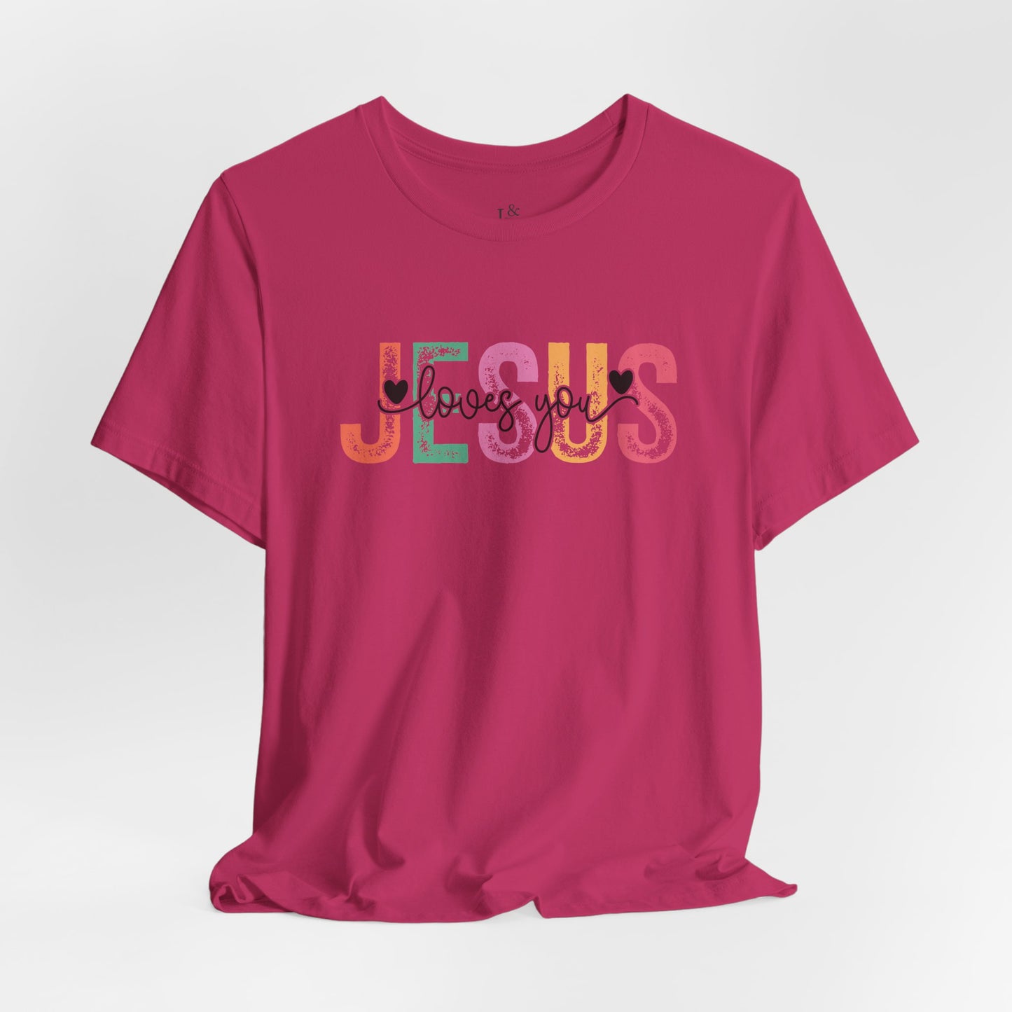 JESUS LOVES YOU - Faith Shirt
