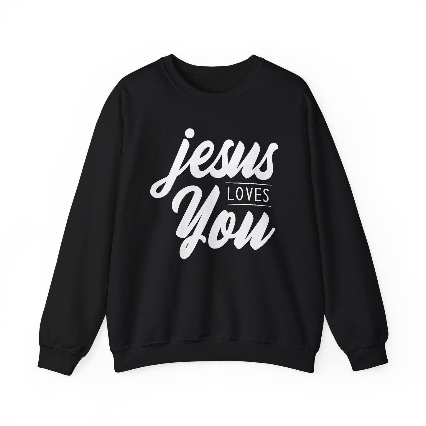 JESUS LOVES YOU - Faith Sweatshirt