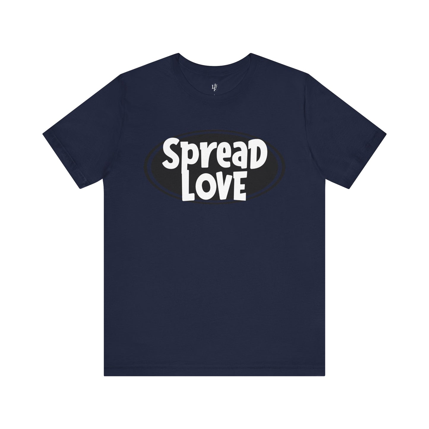SPREAD LOVE - Faith Shirt
