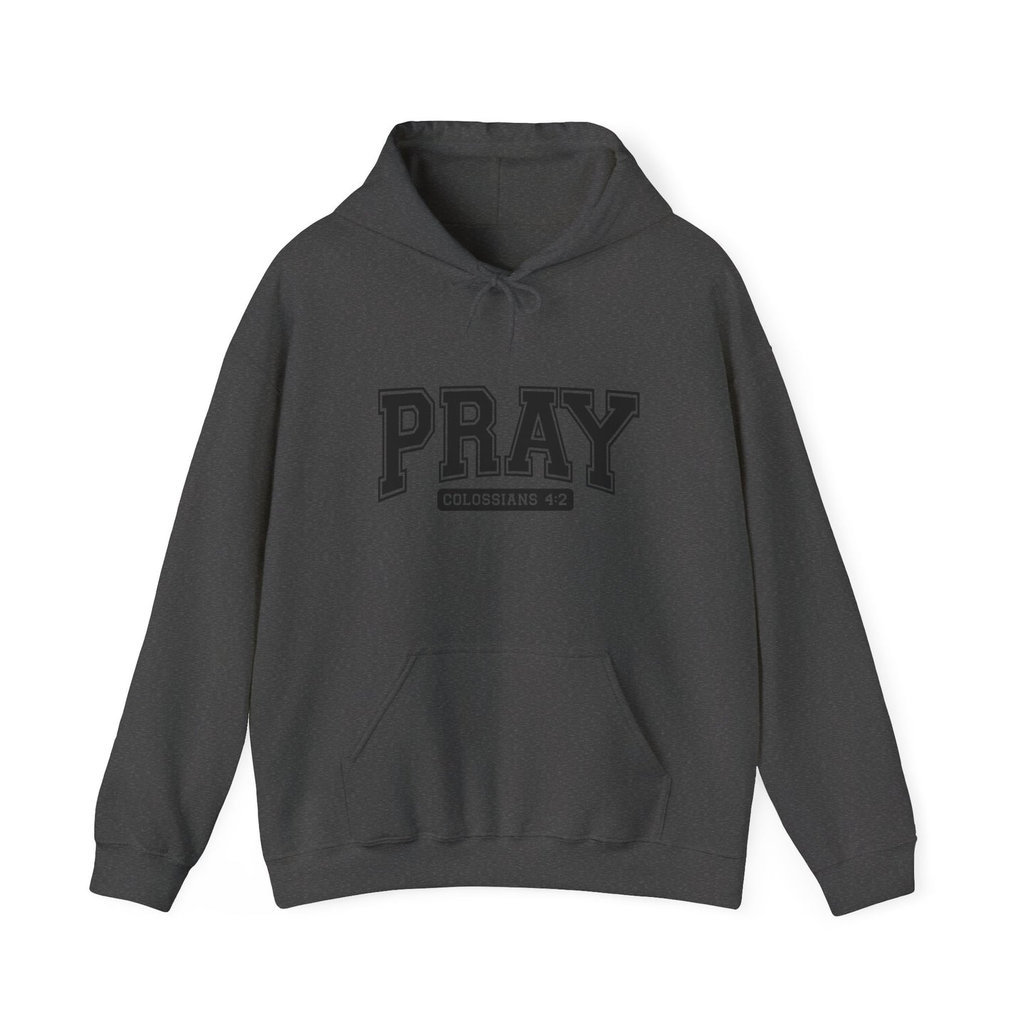 PRAY, COLOSSIANS 4:2 - Faith Shirt