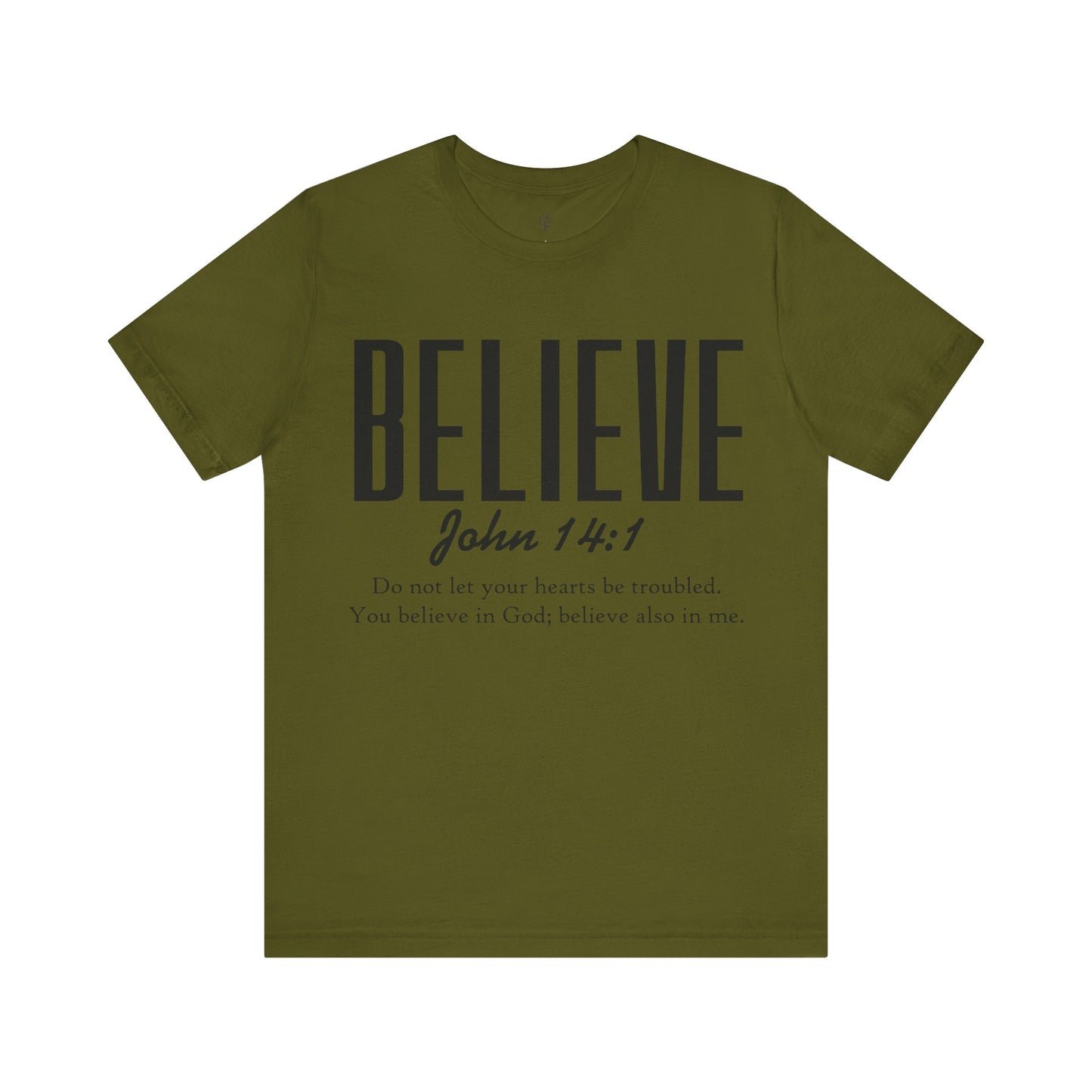BELIEVE, JOHN 14:1 - Christian Unisex T-shirt