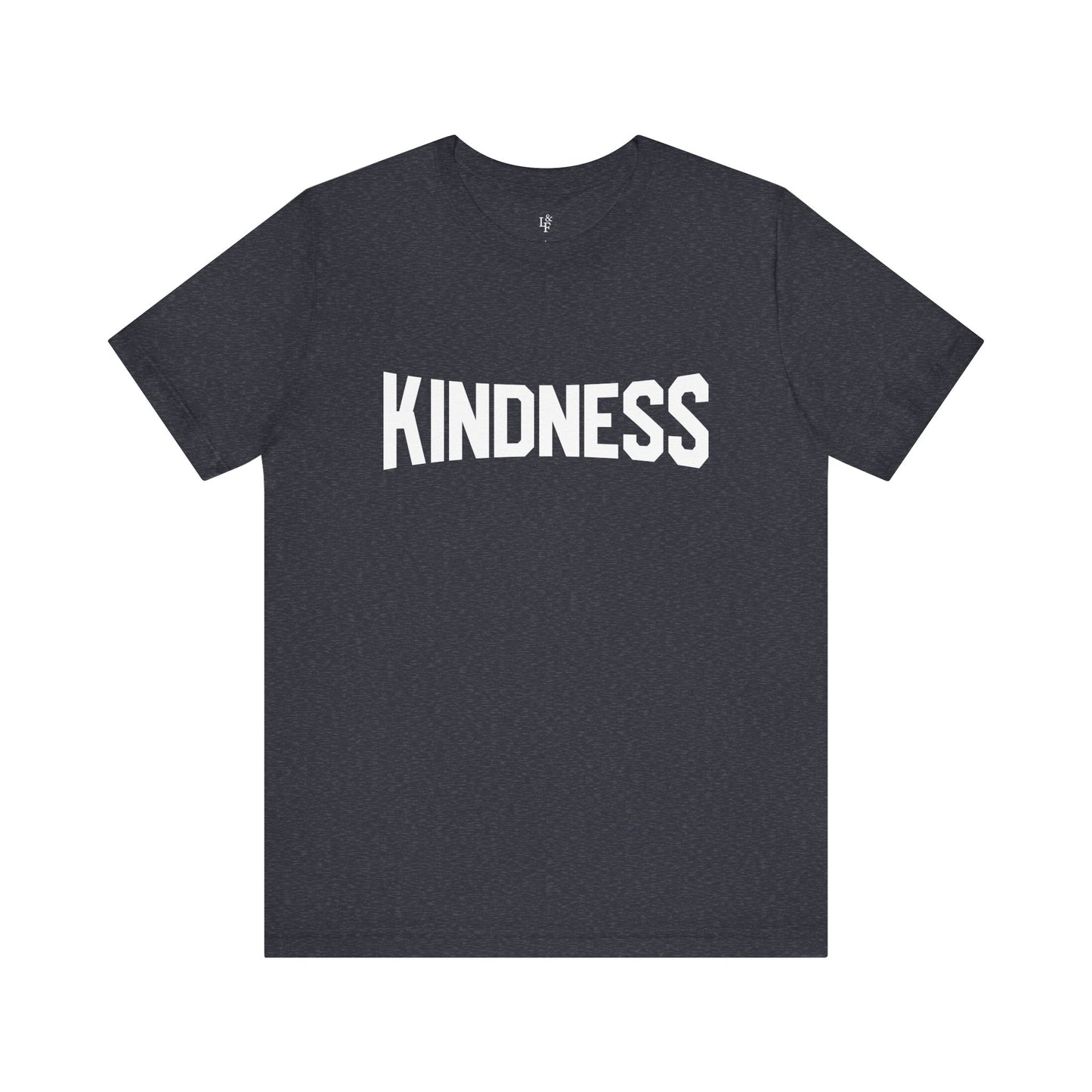 KINDNESS - Faith Shirt