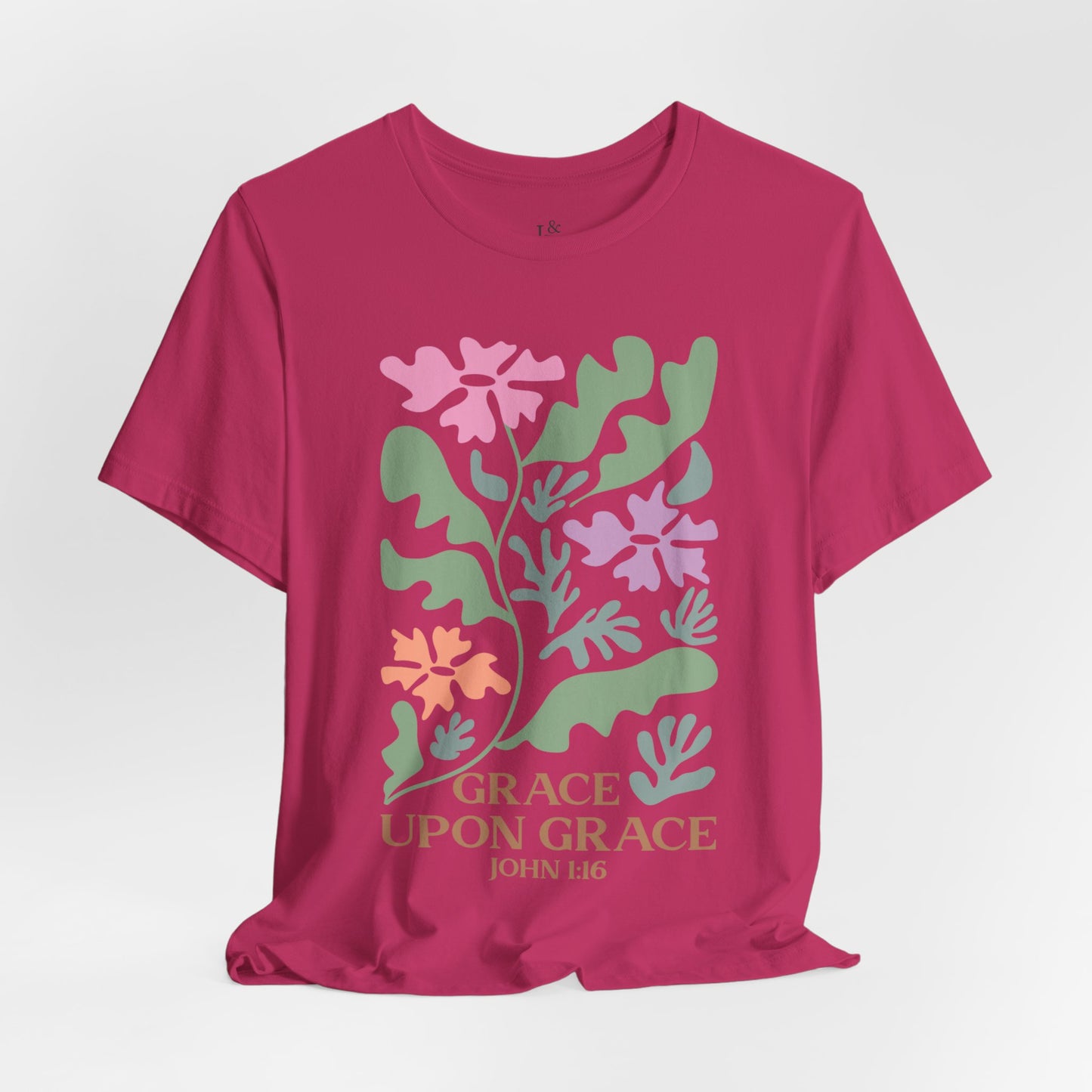 GRACE UPON GRACE, JOHN 1:16 - Faith Shirt