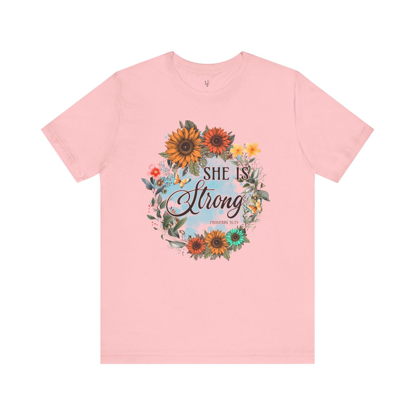 SHE IS STRONG,PROVERBS 31:25 - Faith Shirt