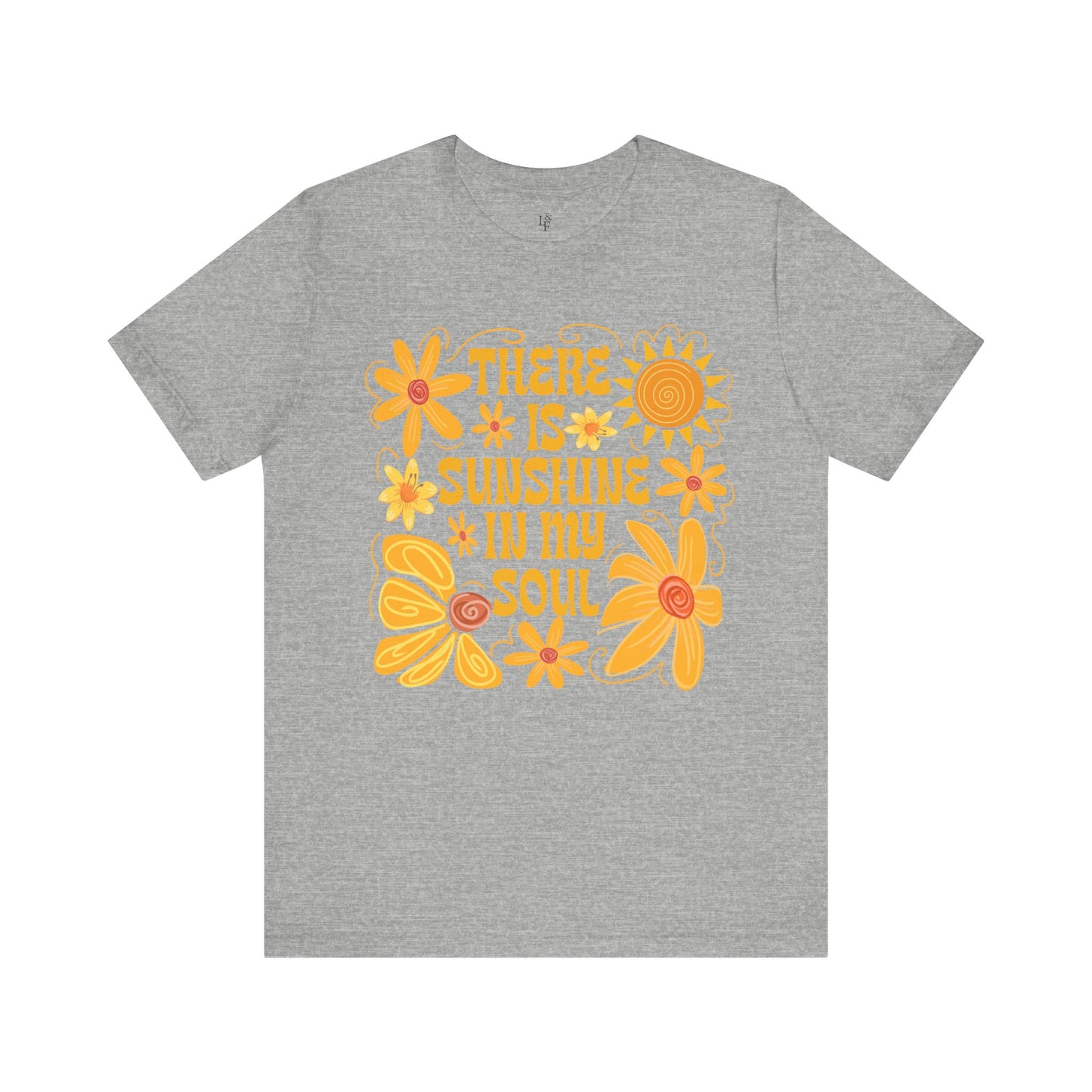 THERE IS SUNSHINE IN MY SOUL - Faith Shirt