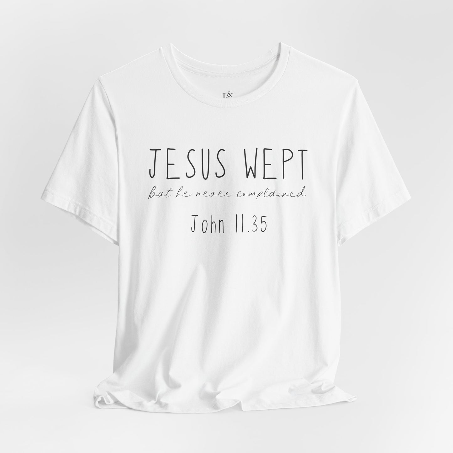 JESUS WEPT, JOHN 11:35 - Christian Unisex T-shirt