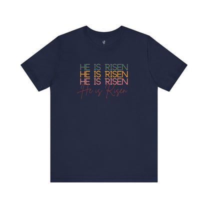 HE IS RISEN - Faith Shirt