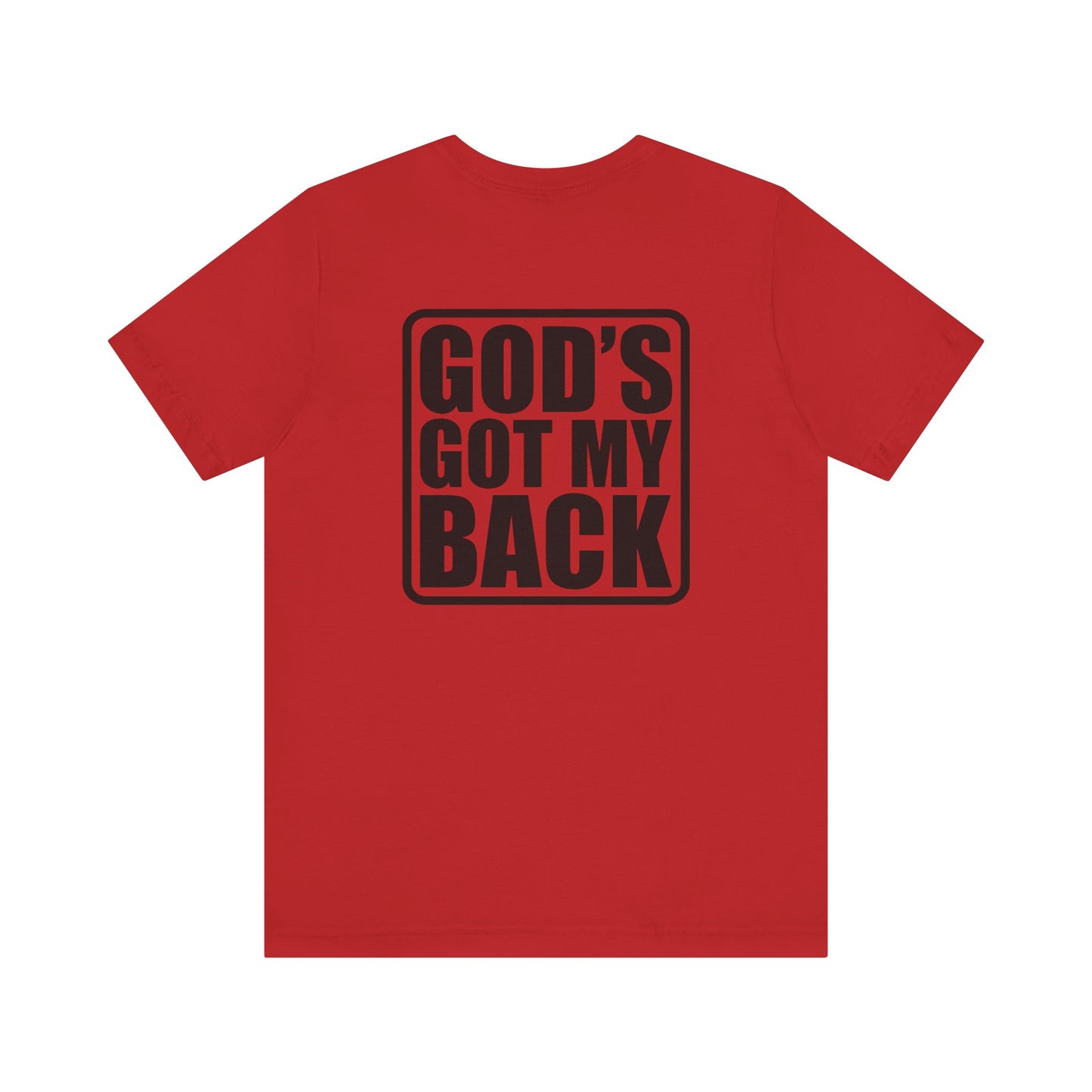 GOD'S GOT MY BACK - Faith Shirt