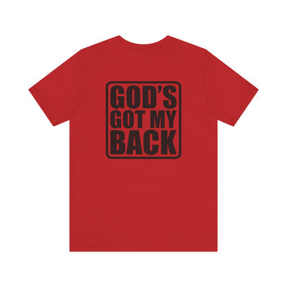 GOD'S GOT MY BACK - Faith Shirt