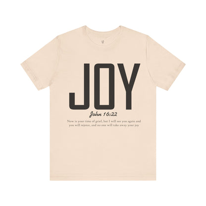 JOY, JOHN 16:22 - Christian Unisex T-shirt