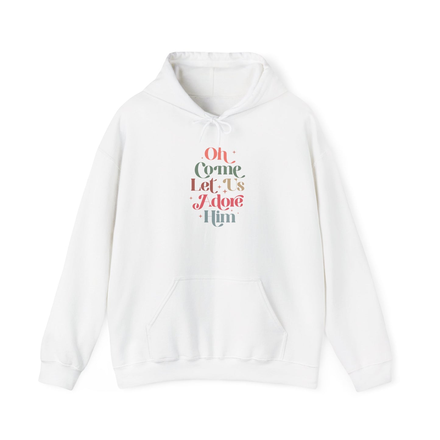 OH COME LET US ADORE HIM - Christian Unisex Hoodie