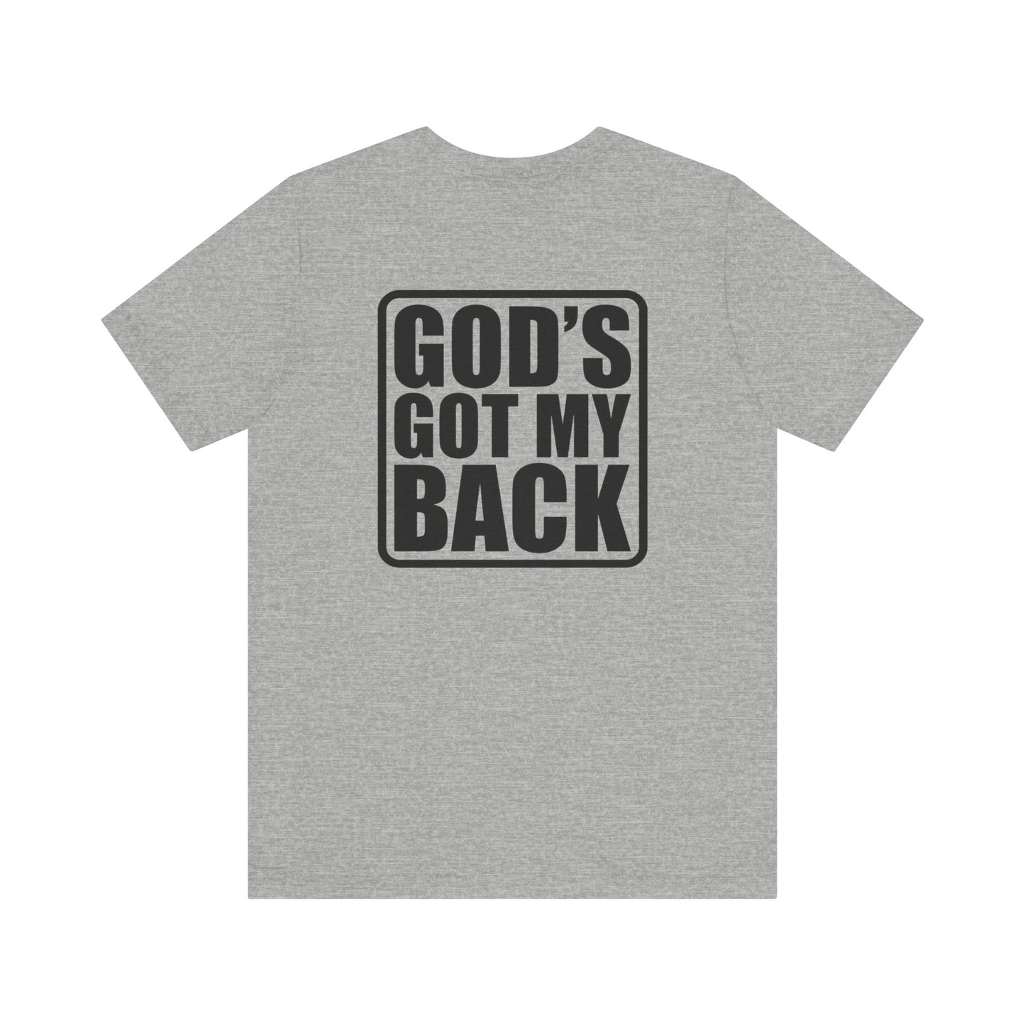 GOD'S GOT MY BACK - Faith Shirt