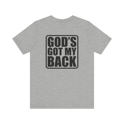 GOD'S GOT MY BACK - Faith Shirt