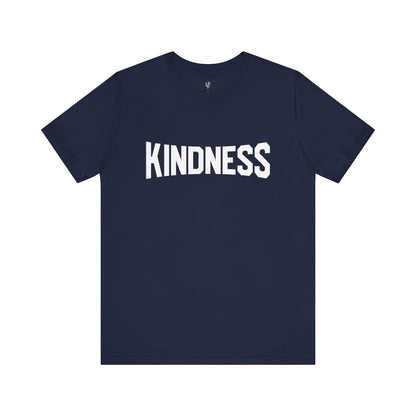 KINDNESS - Faith Shirt