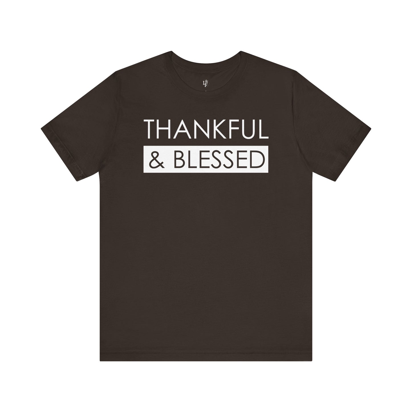 THANKFUL AND BLESSED - Faith Shirt