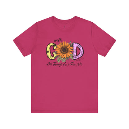 WITH GOD ALL THINGS ARE POSSIBLE, MATTHEW 19:26 - Faith Shirt