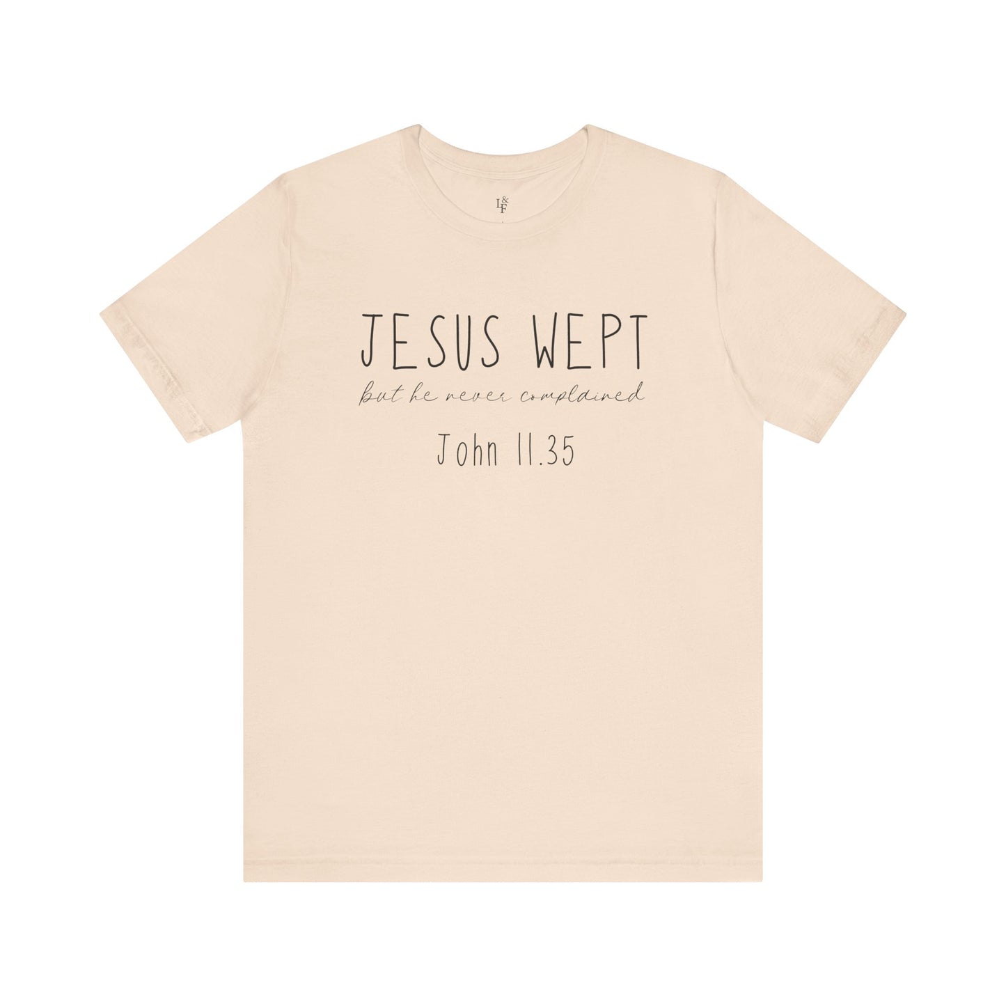 JESUS WEPT, JOHN 11:35 - Christian Unisex T-shirt