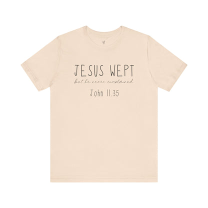 JESUS WEPT, JOHN 11:35 - Christian Unisex T-shirt