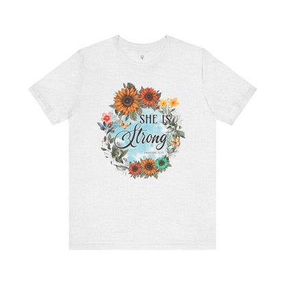 SHE IS STRONG,PROVERBS 31:25 - Faith Shirt