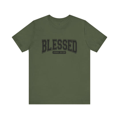 BLESSED, JOHN 20:29 - Faith Shirt