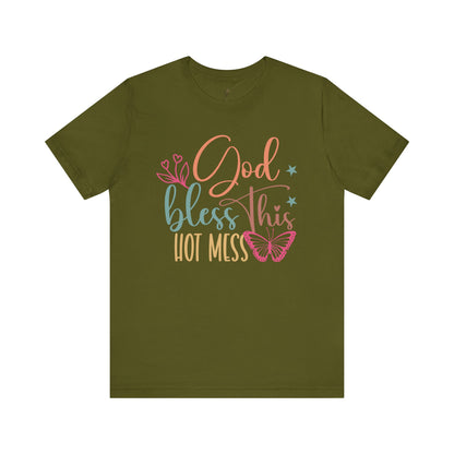 GOD BLESS THIS HOT MESS - Faith Shirt