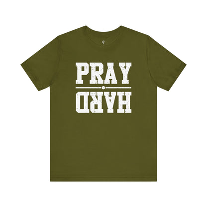 PRAY HARD - Faith Shirt