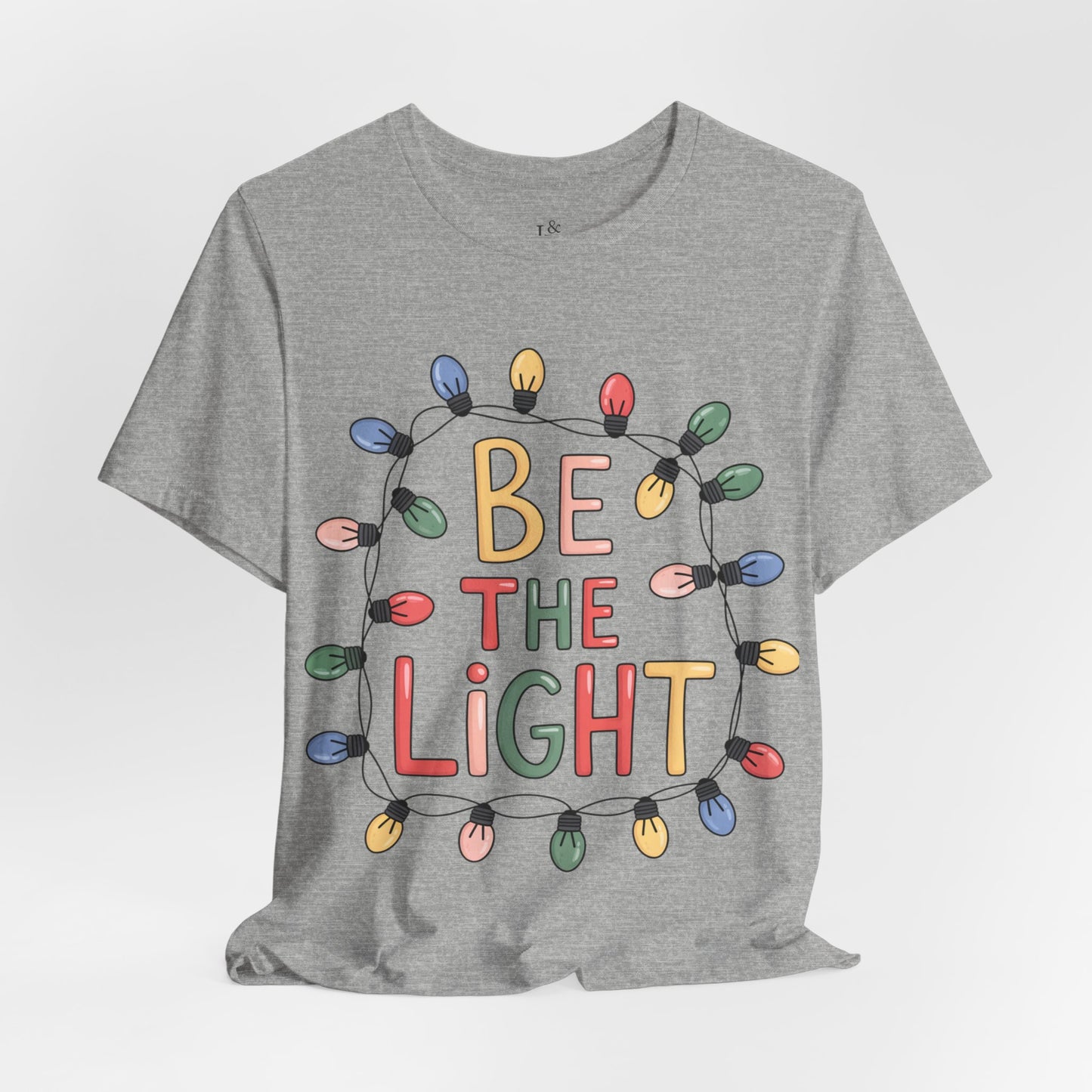BE THE  LIGHT - Christmas Unisex T-shirt