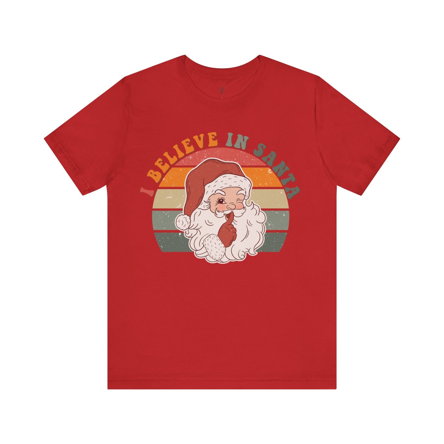 I BELIEVE IN SANTA - Christian Unisex T-shirt