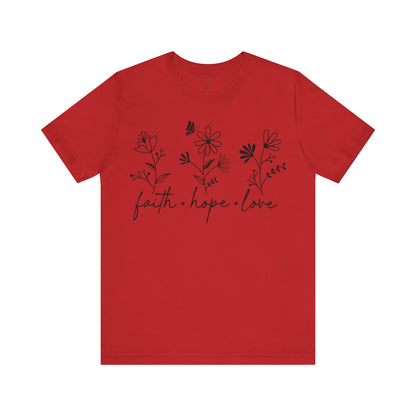 FAITH HOPE LOVE - Faith Shirt