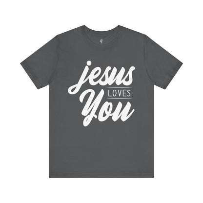 JESUS LOVES YOU - Faith Tee