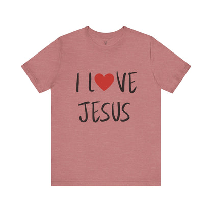 I LOVE JESUS - Faith Shirt