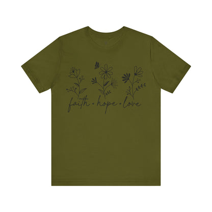 FAITH HOPE LOVE - Faith Shirt