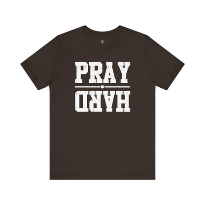 PRAY HARD - Faith Shirt