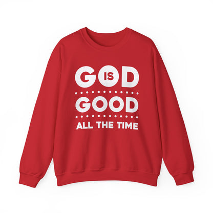 GOD IS GOOD ALL THE TIME - Faith Sweatshirt