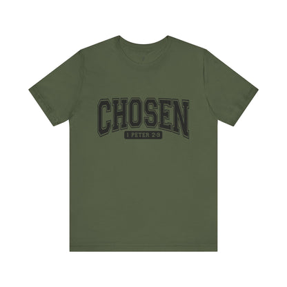 CHOSEN, 1 PETER 2:9 - Faith Shirt
