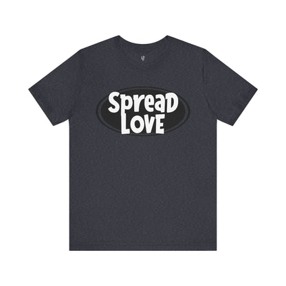 SPREAD LOVE - Faith Shirt