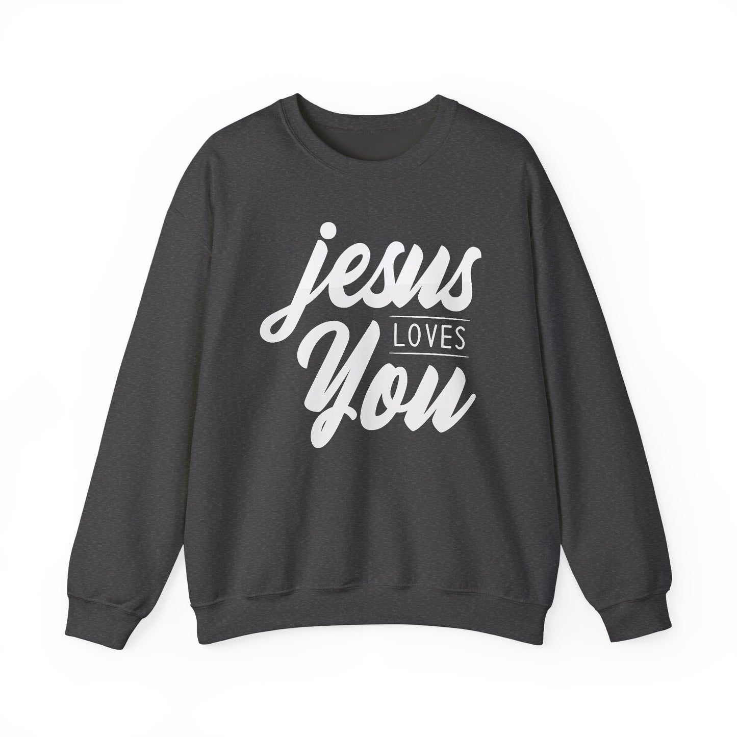 JESUS LOVES YOU - Faith Sweatshirt