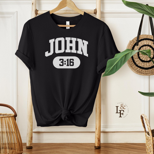 JOHN 3:16 - Faith Shirt