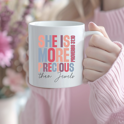SHE IS MORE PRECIOUS THAN JEWELS, PROVERBS 31:10- Fatih Mug