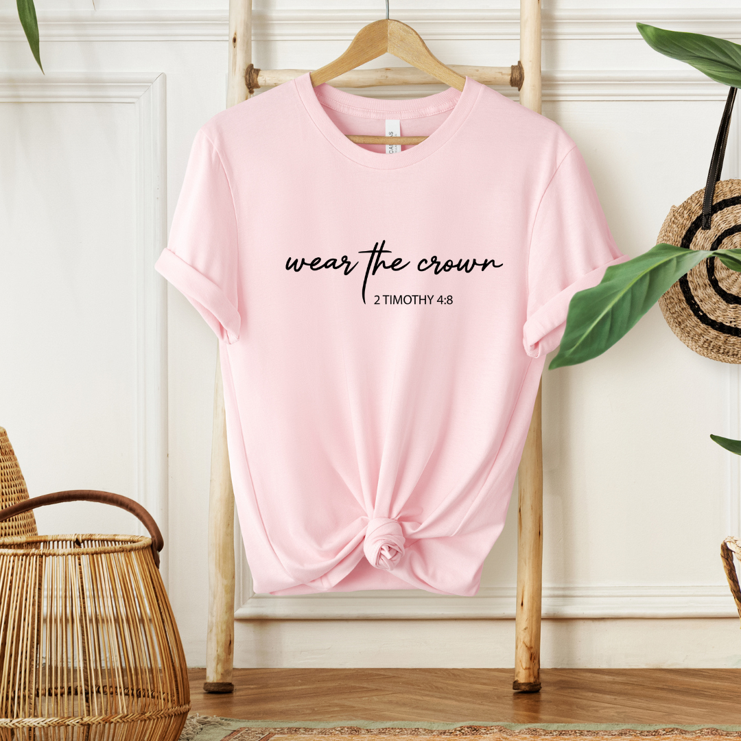 WEAR THE CROWN, 2 TIMOTHY 4:8 - Christian Unisex T-shirt