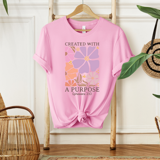 CREATED WITH PURPOSE, EPHESIANS 2:10 - Faith Shirt