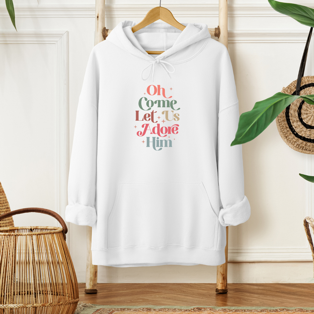 OH COME LET US ADORE HIM - Christian Unisex Hoodie