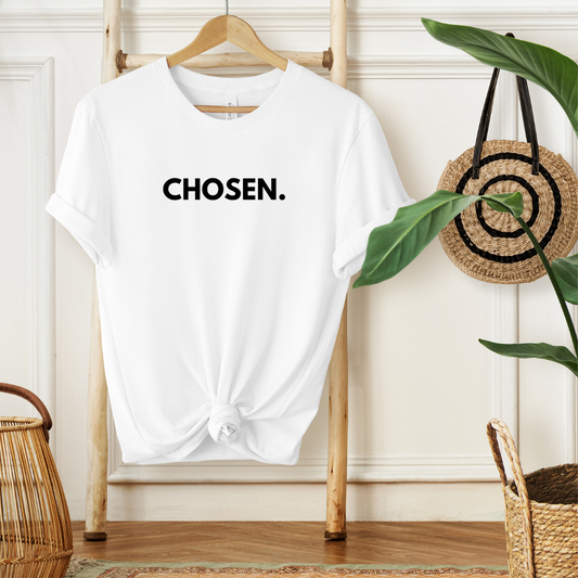 CHOSEN - Faith Shirt