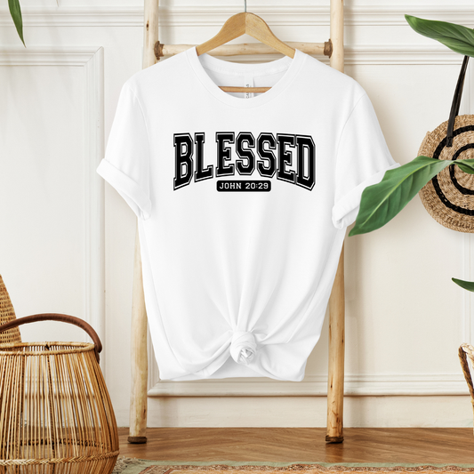 BLESSED, JOHN 20:29 - Faith Shirt