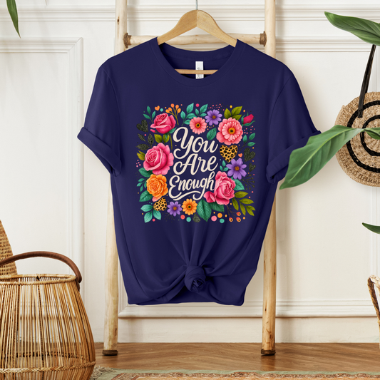 YOU ARE ENOUGH - Christian Unisex T-shirt