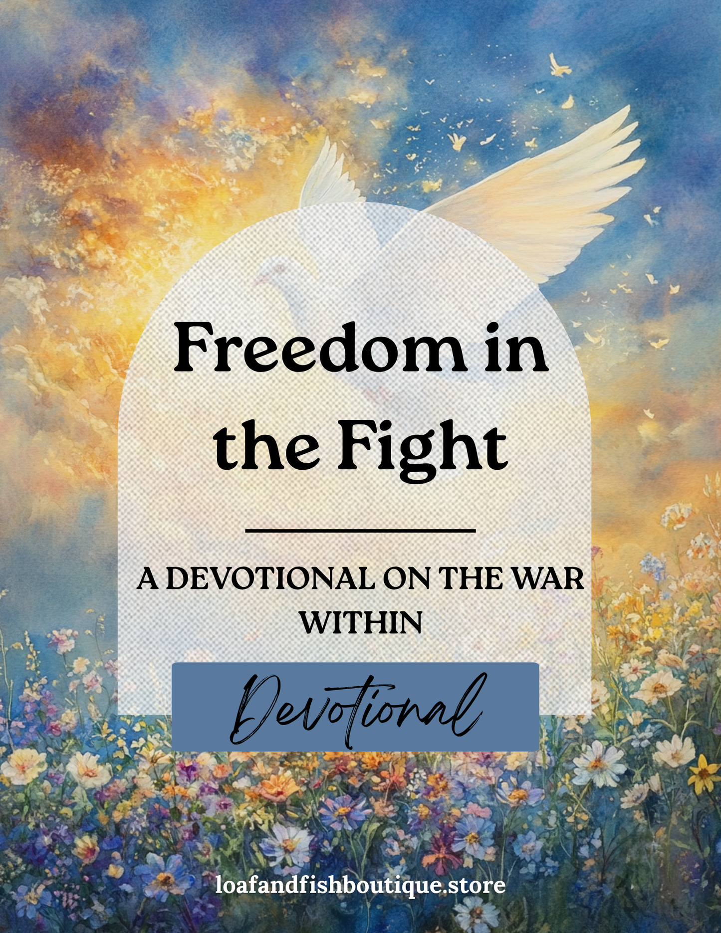 Freedom in the Fight: A Devotional on the War Within | Devotional