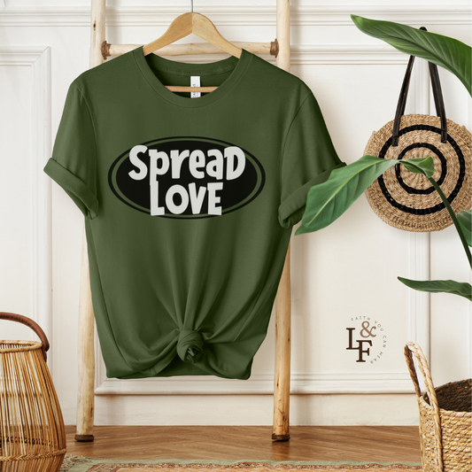 SPREAD LOVE - Faith Shirt