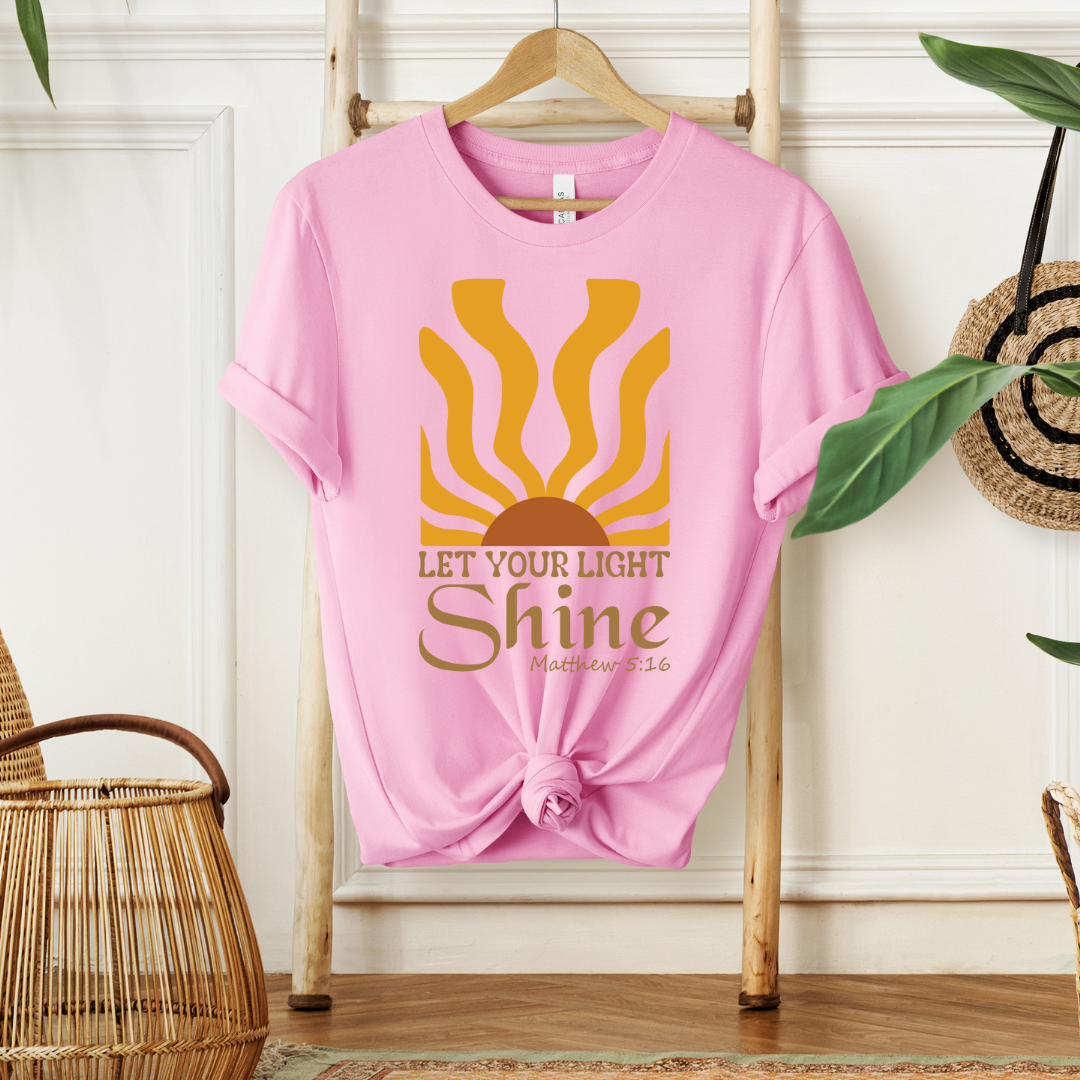 LET YOUR LIGHT SHINE, MATTHEW 5:16 - Faith Shirt