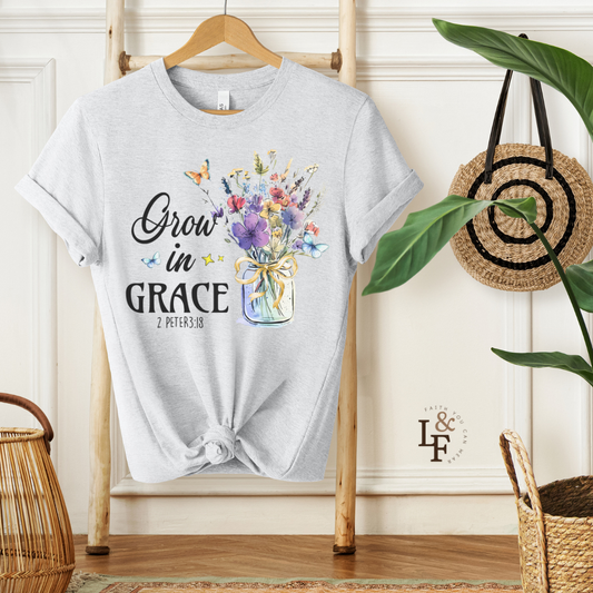 GROW IN GRACE, 2PETER 3:18 - Faith Shirt