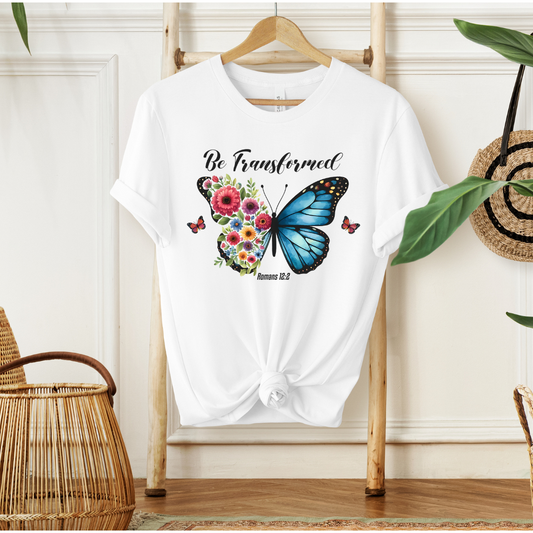 BE TRANSFORMED, ROMANS 12:2 - Faith Shirt